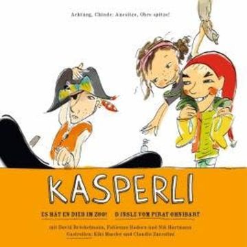 Kasperli, Es hät en Dieb im Zoo! / D Insle vom Pirat Ohnibart audiobook, Andrea Jansen, Nadia Meier