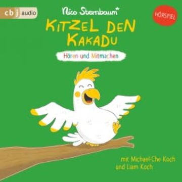 Kitzel den Kakadu audiobook, Nico Sternbaum