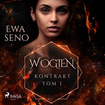Kontrakt. Tom I. W ogień audiobook, Ewa Seno