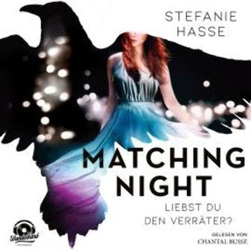 Liebst du den Verräter? - Matching Night, Band 2 (ungekürzt) audiobook, Stefanie Hasse
