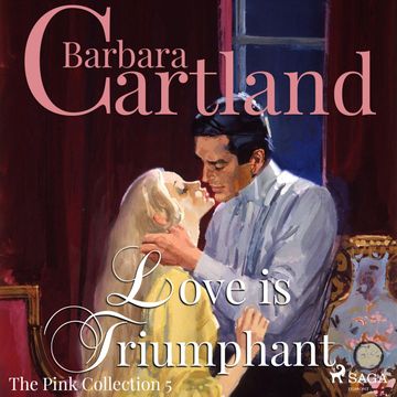 Love is Triumphant (The Pink Collection 5) audiobook, Barbara Cartland