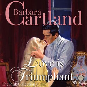 Love is Triumphant (The Pink Collection 5), Barbara Cartland