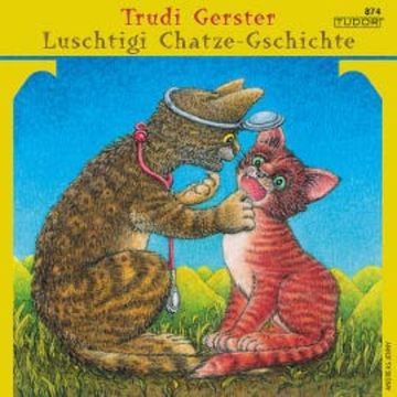 Luschtigi Chatze-Gschichte audiobook, Trudi Gerster