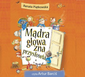Mądra głowa zna przysłowia audiobook, Renata Piątkowska