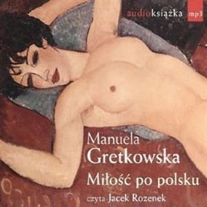 Miłość po polsku, Manuela Gretkowska
