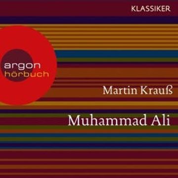 Muhammad Ali - Ein Leben audiobook, Martin Krauß