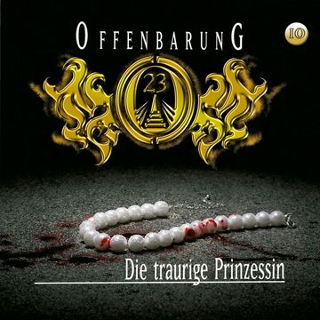 Die traurige Prinzessin (Offenbarung 23 Folge 10) audiobook, Jan Gaspard