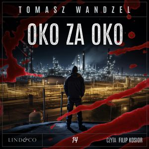 Oko za oko. Komisarz Oczko. Tom 14, Tomasz Wandzel
