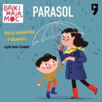 Parasol. Bajki mają moc audiobook, Marta Iwanowska-Polkowska