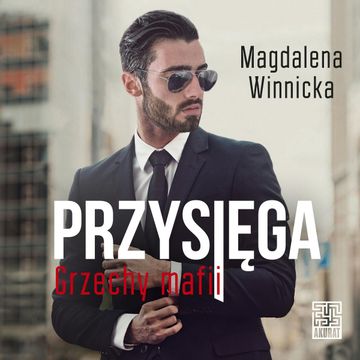 Przysięga. Grzechy mafii audiobook, Magdalena Winnicka