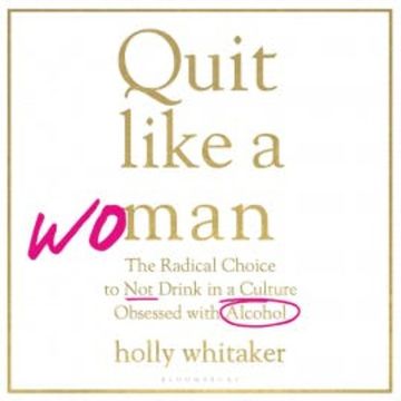 Quit Like a Woman audiobook, Holly Glenn Whitaker