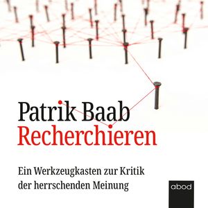 Recherchieren, Patrik Baab.