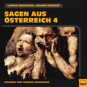 Sagen aus Österreich 4, Ludwig Bechstein