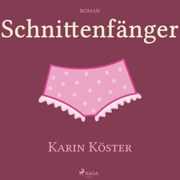 Schnittenfaenger audiobook, Karin Köster