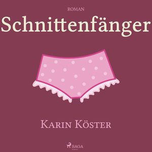 Schnittenfaenger, Karin Köster