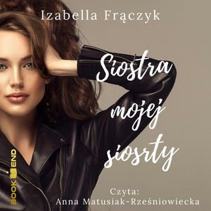 Siostra mojej siostry, Izabella Frączyk