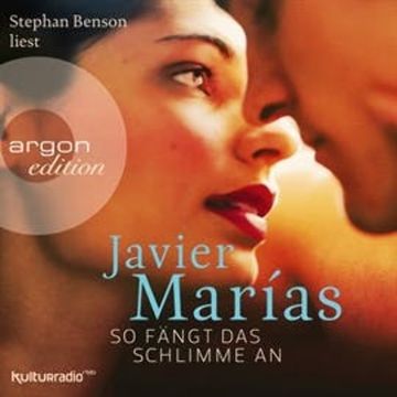 So fängt das Schlimme an audiobook, Javier Marías
