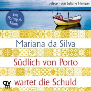 Südlich von Porto wartet die Schuld audiobook, Mariana da Silva