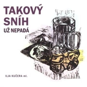 Takový sníh už nepadá audiobook, Ilja Kučera ml.