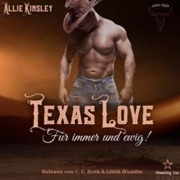 Texas Love: Für immer und ewig! - Kings Creek, Band 3 (ungekürzt) audiobook, Allie Kinsley