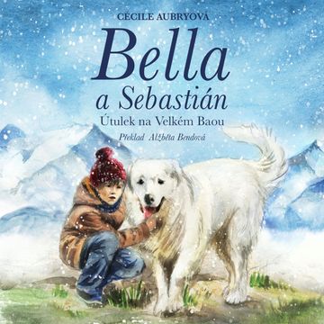 Bella a Sebastián: Útulek na Velkém Baou audiobook, Cécile Aubryová