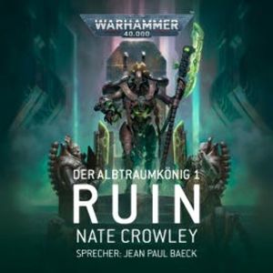 Warhammer 40.000: Der Albtraumkönig 1, Nate Crowley