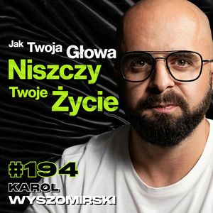 #194 Odp*erdol Się Od Siebie, Jak Pokonać Prokrastynację? Neurohacking, Dieta - Karol Wyszomirski, Przemek Górczyk