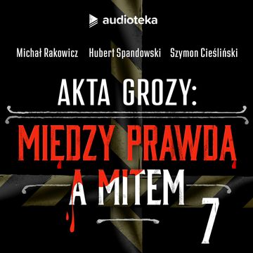 Akta grozy 2. Odcinek 7: Robert. Praojciec horrorów o nawiedzonych lalkach audiobook, Hubert Spandowski, Michał Rakowicz, Szymon Cieśliński