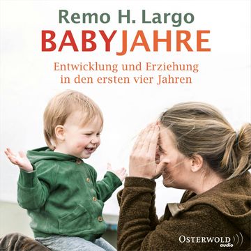 Babyjahre audiobook, Remo H. Largo