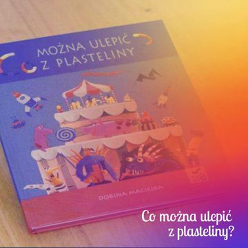 Co można ulepić z plasteliny? audiobook, Anna Jankowska