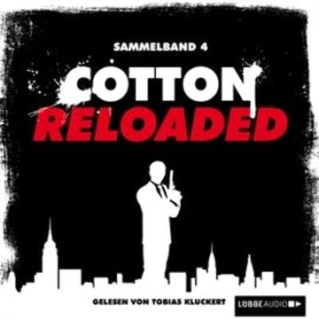 Cotton Reloaded: Sammelband 4 (Folge 10-12) audiobook, Alexander Lohmann, Peter Mennigen
