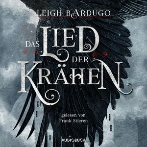 Das Lied der Krähen, Leigh Bardugo