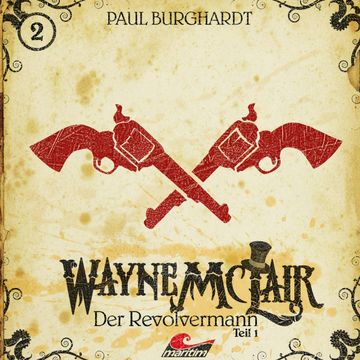 Der Revolvermann (Wayne McLair 2) audiobook, Paul Burghardt