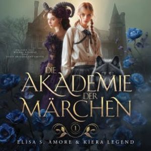 Die Akademie der Märchen Hörbuch, Elisa S. Amore