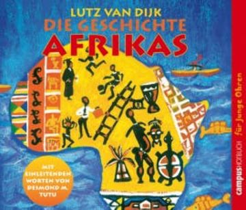 Die Geschichte Afrikas audiobook, Lutz van Dijk