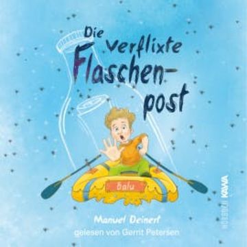 Die verflixte Flaschenpost audiobook, Manuel Deinert