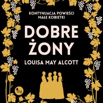 Dobre żony audiobook, Louisa May Alcott