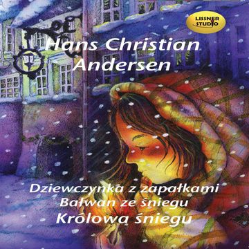Dziewczynka z zapałkami audiobook, Hans Christian Andersen