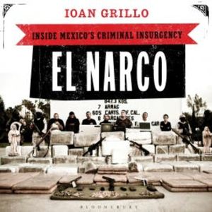 El Narco, Ioan Grillo