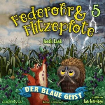 Federohr und Flitzepfote 5 - Der blaue Geist audiobook, Jordis Lank