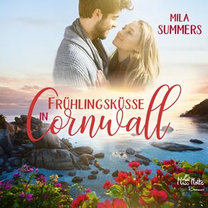 Frühlingsküsse in Cornwall, Mila Summers