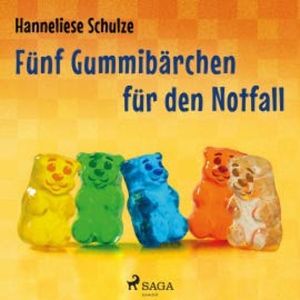Fünf Gummibärchen für den Notfall, Hanneliese Schulze