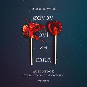 Gdyby był ze mną audiobook, Laura Nowlin