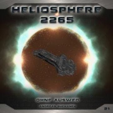 Heliosphere 2265, Folge 21: Ohne Ausweg audiobook, Andreas Suchanek