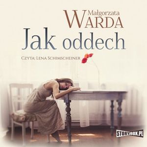 Jak oddech, Małgorzata Warda
