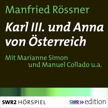 Karl III. und Anna von Österreich audiobook, Manfried Rössner