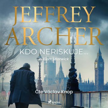 Kdo neriskuje... audiobook, Jeffrey Archer