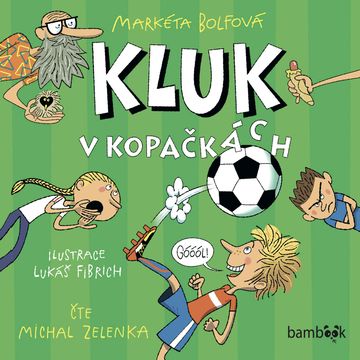 Kluk v kopačkách, Markéta Bolfová