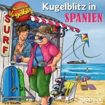 Kommissar Kugelblitz in Spanien (Ungekürzt) audiobook, Ursel Scheffler