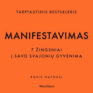 MANIFESTAVIMAS. 7 žingsniai į savo svajonių gyvenimą, Roxie Nafousi